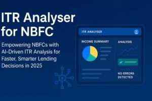 ITR Analyser for NBFC dashboard displaying automated income verification, analysis charts, and AI-powered lending insights for faster loan processing in 2025.
